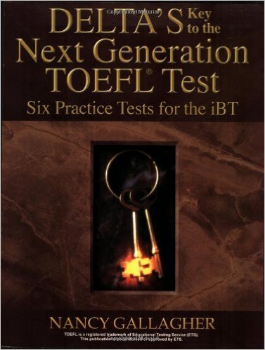 Delta's Key to the Next Generation TOEFL Test- Six Practice Tests for the iBT [toeflmaterial.net]