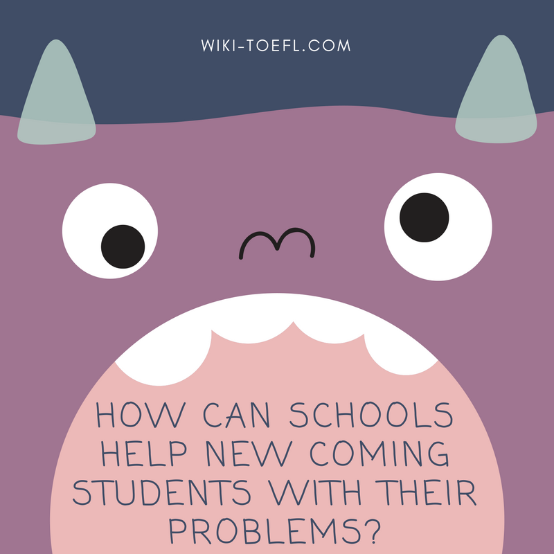 Toefl writing: Scary monster as schooling experience to new students