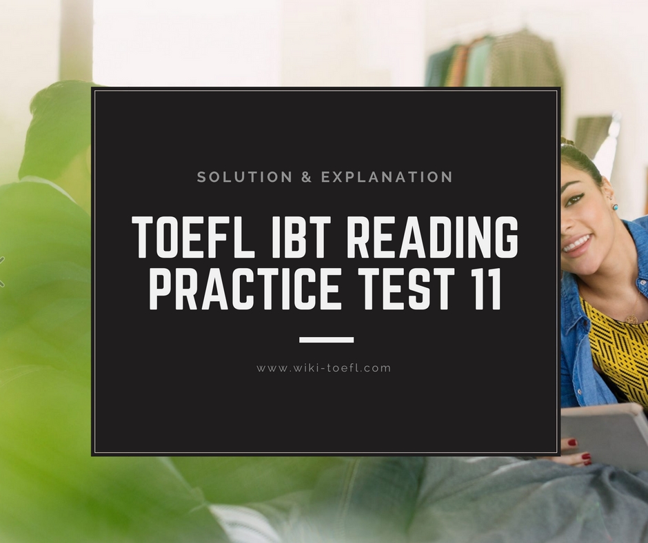 TOEFL IBT Reading Practice Test 11 Solution & Explanation