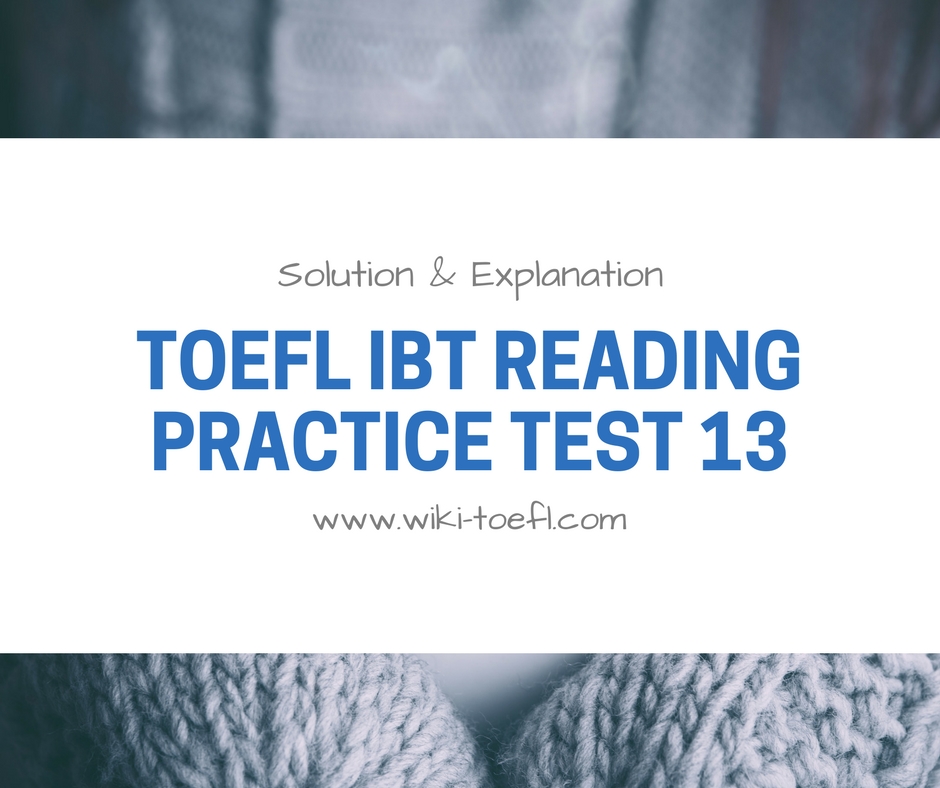 TOEFL IBT Reading Practice Test 13 Solution & Explanation