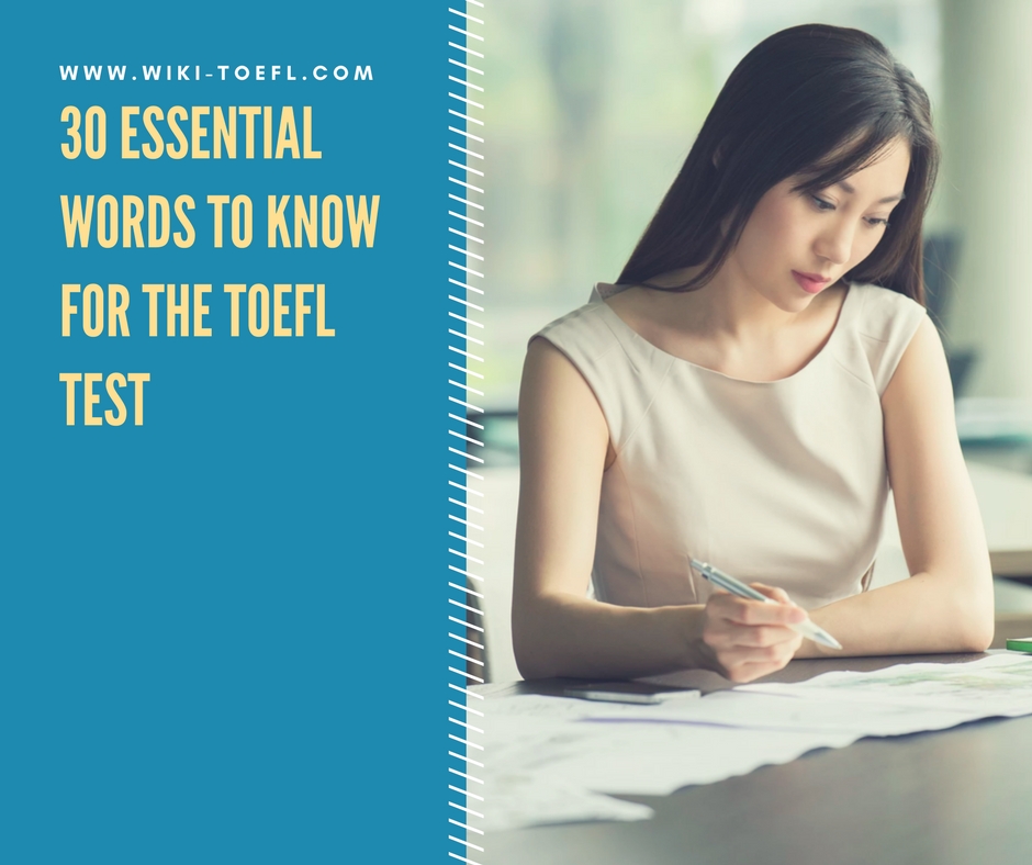 30 Essential Words to Know for the TOEFL Test