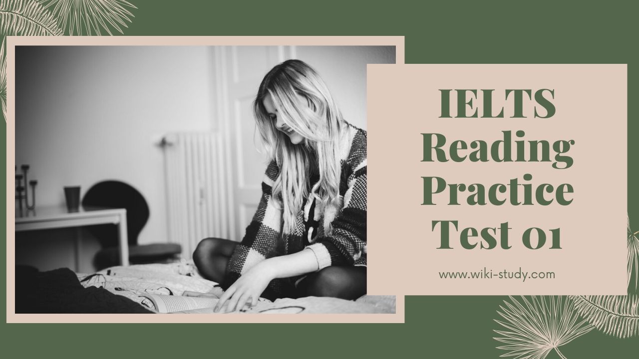 IELTS Reading Praactice Test 01 from wiki-study.com